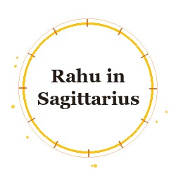 Rahu in Sagittarius